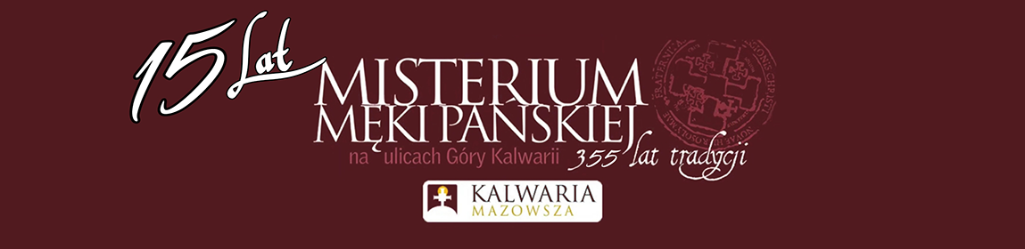 Misterium Męki Pańskiej w Górze Kalwarii